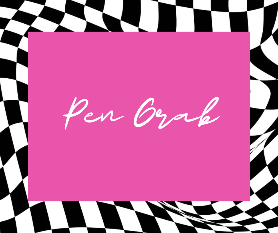 Pen Grab / 3 for $25