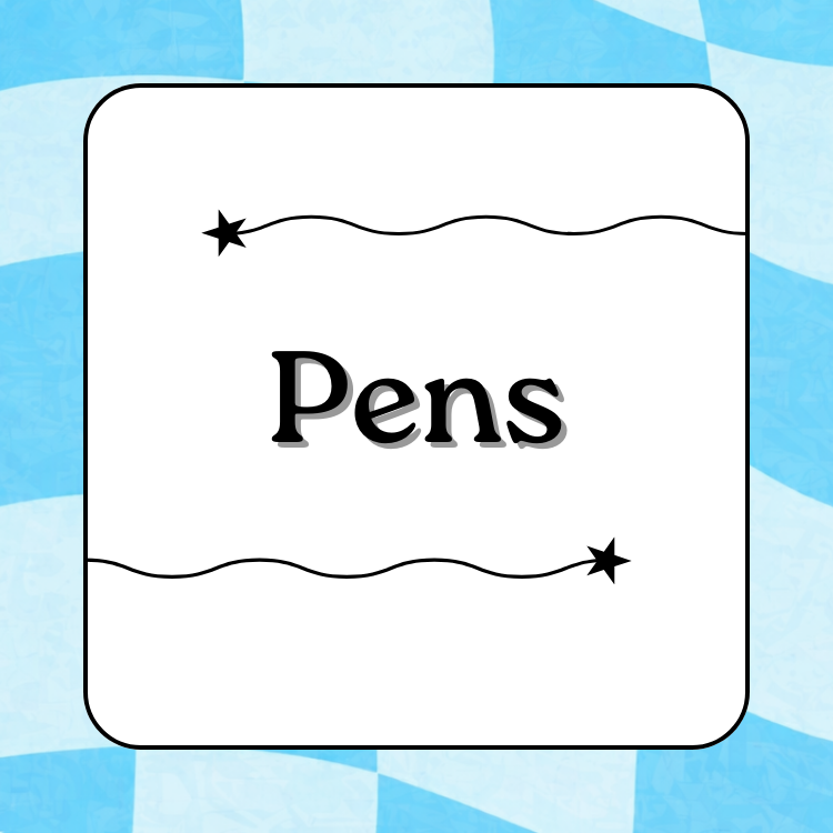 Pens